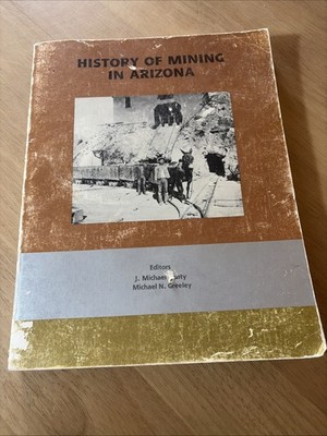 1987 History of Mining In Arizona J. Michael Canty Large Paperback