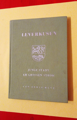 LEVERKUSEN ''Junge Stadt am grossen Strom'' Buch Erwin Menz