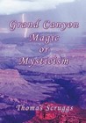 Grand Canyon Magic or Mysticism by Thomas W Scruggs (Paperback / softback, 2013)