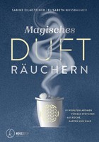 Magisches DufträUchern, Sabine Eilmsteiner