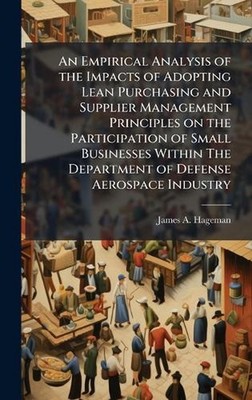 An Empirical Analysis of the Impacts of Adopting Lean Purchasing and Supplier Ma