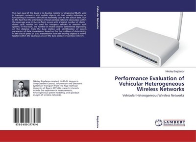 Performance Evaluation of Vehicular Heterogeneous Wireless Networks Nikolay Bogd