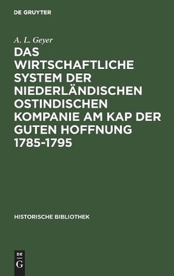 A L Geyer Das Wirtschaftliche System Der Niederländischen Ostindische (Hardback)