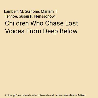Children Who Chase Lost Voices From Deep Below, Lambert M. Surhone, Mariam T. Te