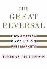 The Great Reversal: How America - Hardcover, by Philippon Thomas - Very Good u