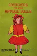 Costumes for your Antique Dolls How To Vintage Book