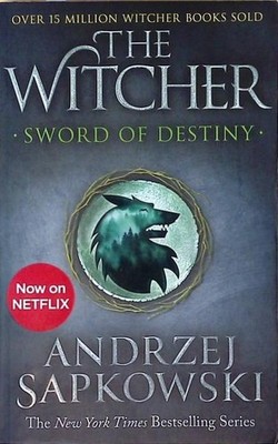 Sword of Destiny: Tales of the Witcher  Now a major Netflix show Sapkowski, And