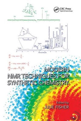 Modern NMR Techniques for Synthetic Chemistry by Julie Fisher Paperback Book