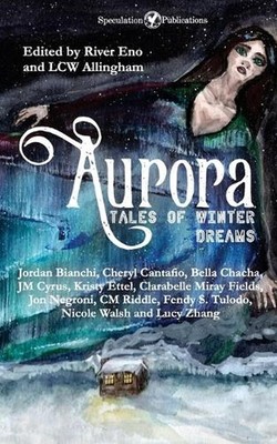 Aurora: Tales of Winter Dreams by River Eno Paperback Book