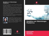 GenéTica Em Odontologia PediáTrica Khyati Bagga