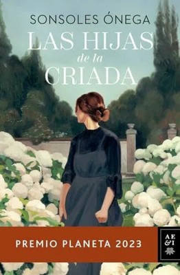 Las hijas de la criada Premio Planeta 2023 (Autores Españoles e Buch PLANETA