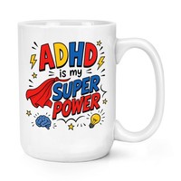 Adhd Ist Meine Superkraft 15Oz GroßE Tasse Becher Keramik Gift Base
