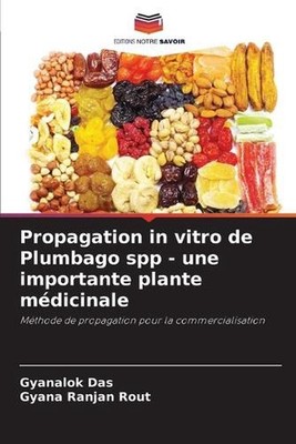 Propagation in vitro de Plumbago spp - une importante plante mdicinale by Gyanal
