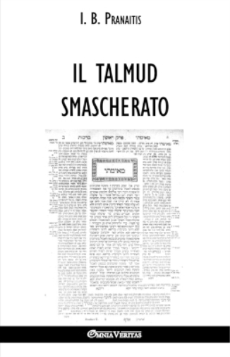 I B Pranaitis Il talmud smascherato (Tascabile)