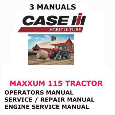 CASE IH MAXXUM 115 TRACTOR MANUAL OPERATORS  REPAIR SHOP SERVICE ENGINE  PDF