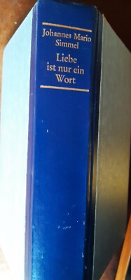 Liebe ist nur ein Wort von Johannes Mario Simmel   - Buch