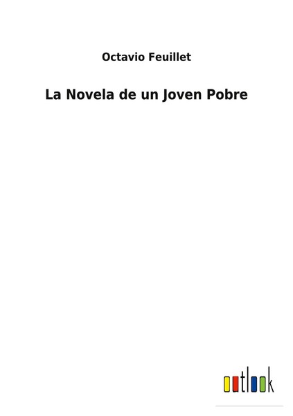 Octavio Feuillet | La Novela De Un Joven Pobre | Taschenbuch | Spanisch (2022)-image