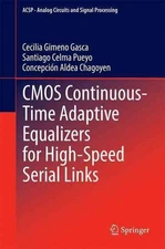 CMOS Continuous-Time Adaptive Equalizers for High-Speed Serial Links by Cecilia 
