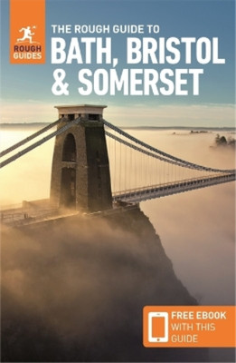 The Rough Guide to Bath, Bristol & Somerset (Travel Guide with Free eBook) (Roug