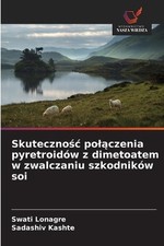Skutecznoc polczenia pyretroidw z dimetoatem w zwalczaniu szkodnikw soi by Swati