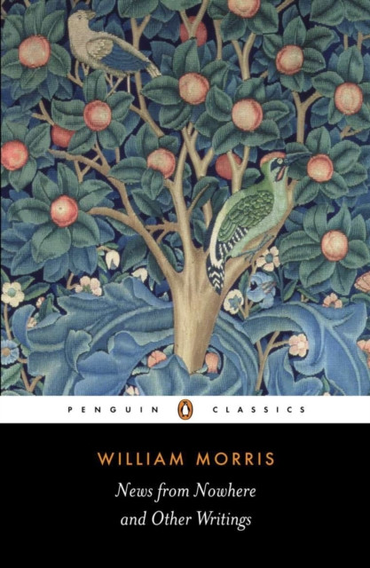 News from Nowhere and Other Writings by William Morris (Paperback Book)