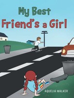 Aquelia Walker | My Best Friend's A Girl | Buch | Englisch (2021) | Gebunden