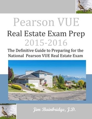 PEARSON VUE REAL ESTATE EXAM PREP 2015-2016: THE By Bainbridge Jim J.d. **NEW**