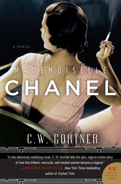 Mademoiselle Chanel A Novel by C. W. Gortner (Paperback Book)