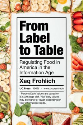 From Label To Table: Regulating Food In America In The Information Age Volu...