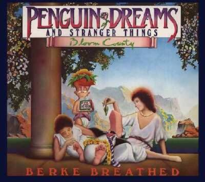 Penguin Dreams and Stranger Things (A Bloom County Book) - Paperback - GOOD