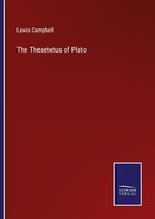 The Theaetetus Of Plato Lewis Campbell