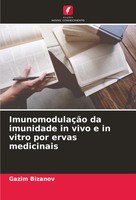 Gazim Bi¿Anov | ImunomodulaçãO Da Imunidade In Vivo E In Vitro Por Ervas...