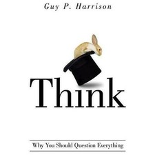 Think: Why You Should Question Everything  Ha...