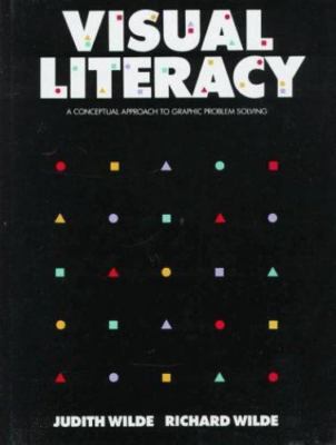 Visual Literacy: A Conceptual Approach to Solving Graphic Problems