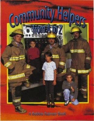 Community Helpers from A to Z; Alpha- 9780865053748, Kalman, library bindin, new