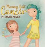 Roochi Arora | Mommy Gets Cancer | Buch | Englisch (2021) | Gebunden