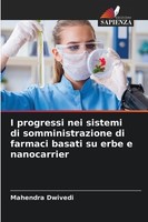 I Progressi Nei Sistemi Di Somministrazione Di Farmaci Basati Su Erbe E Nanocarr
