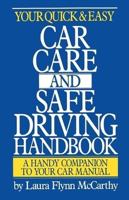 Laura F. McCart Your Quick and Easy Car Care and Safe Driving Handbo (Paperback)