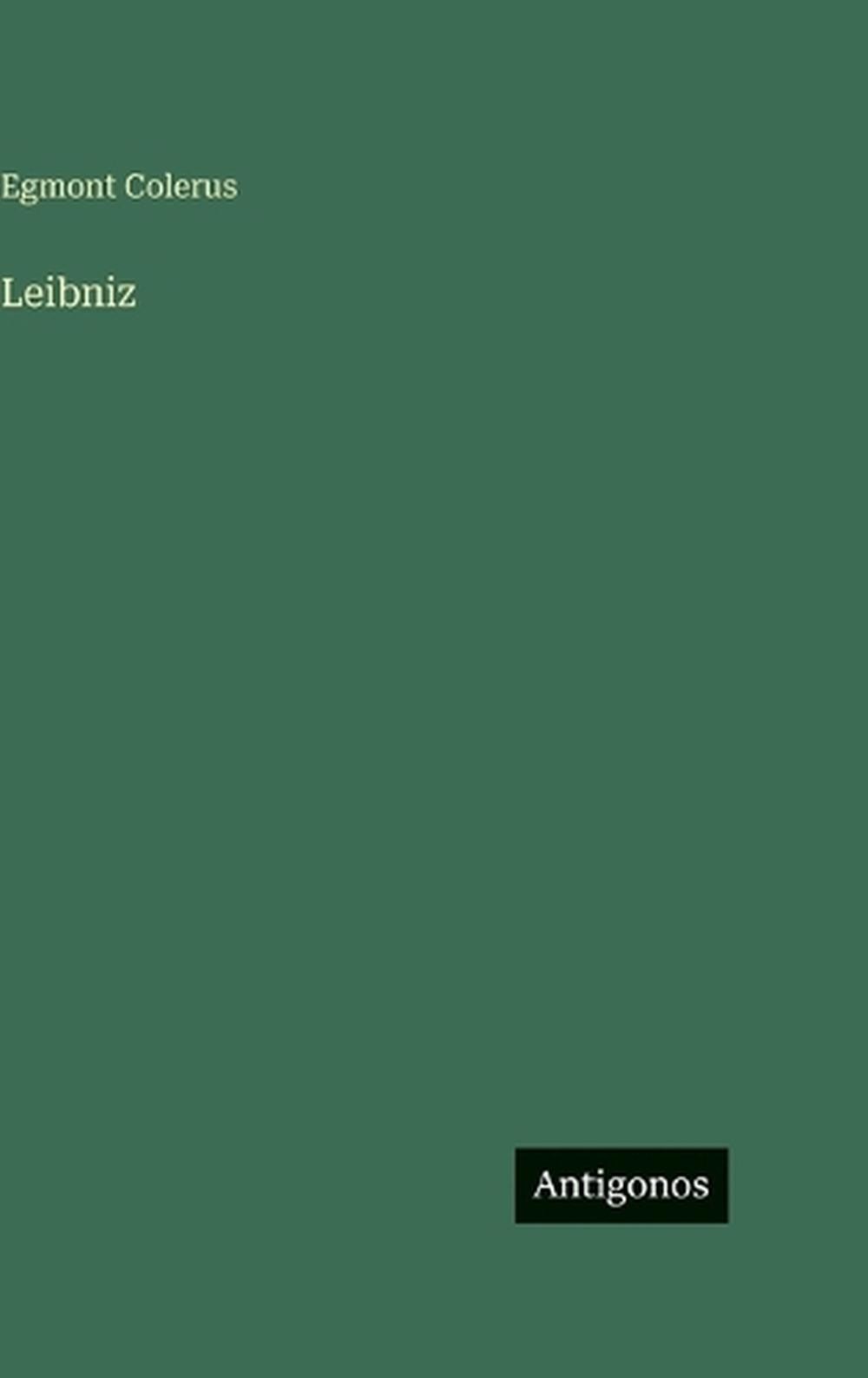 Leibniz by Egmont Colerus (German) Hardcover Book