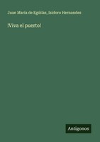Juan MaríA De EgúIlaz (U. A.) | !Viva El Puerto! | Taschenbuch | Spanisch (2025)