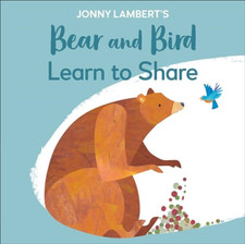 Image of Jonny Lambert's Bear and Bird: Learn to Share (Jonny La - Board Book NEW Lambert