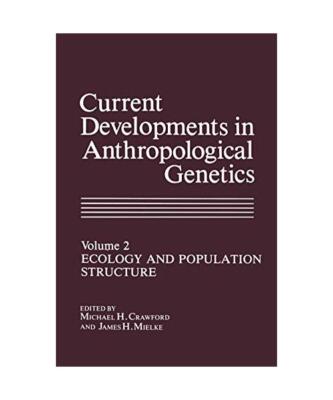 Current Developments in Anthropological Genetics: Ecology and Population Structu