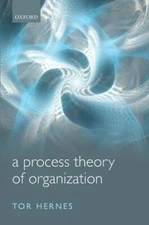 A Process Theory of Organization by Tor Hernes: New