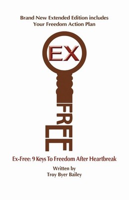 Ex-free: 9 Keys to Freedom After Heartbreak