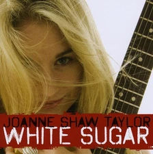 Joanne Shaw Taylor - White Sugar [New CD]