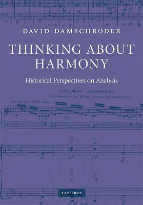 Thinking about Harmony Historical Perspectives on Analysis Damschroder Hardback