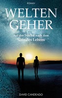Weltengeher | David Candeago | Auf Der Suche Nach Dem Sinn Des Lebens | Buch