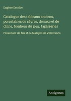 EugèNe Escribe | Catalogue Des Tableaux Anciens, Porcelaines De SèVres, De...