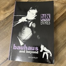 Dark Entries : Bauhaus and Beyond Gothic Punk Paperback Book Ian Shirley