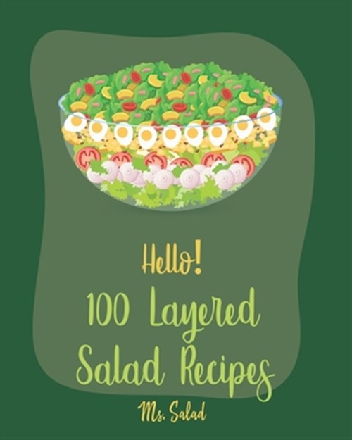 100 Best Layered Salad Recipes for Beginners by Salad - Easy Cookbook Ideas 2019 Trade Paperback Book 1